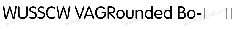 WUSSCW VAGRounded Bo字体转换 WUSSCW VAGRounded Bo字体转换